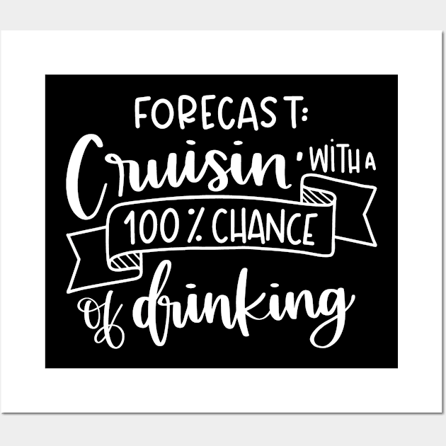 Forecast: Cruisin' With a 100% Chance of Drinking Wall Art by SarahBean